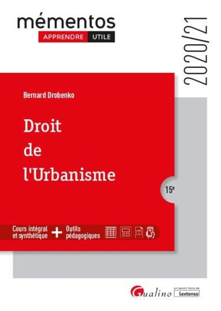 DROIT DE L'URBANISME (EDITION 2020/2021) - DROBENKO BERNARD - GUALINO