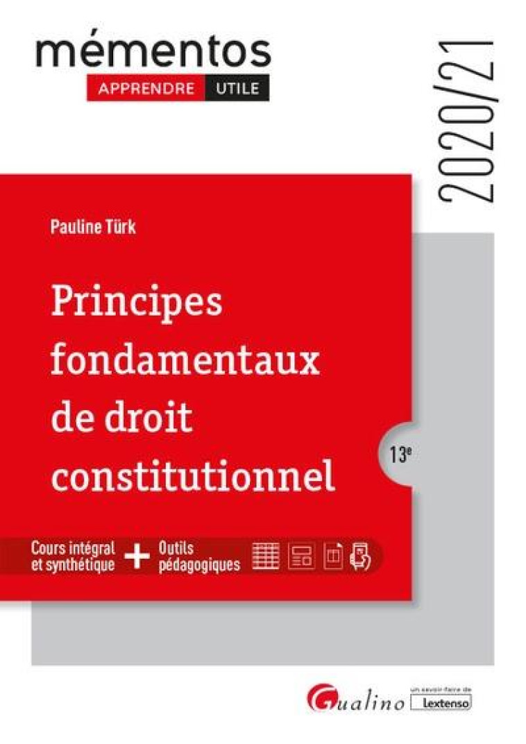 PRINCIPES FONDAMENTAUX DE DROIT CONSTITUTIONNEL (EDITION 2020/2021) - TURK PAULINE - GUALINO