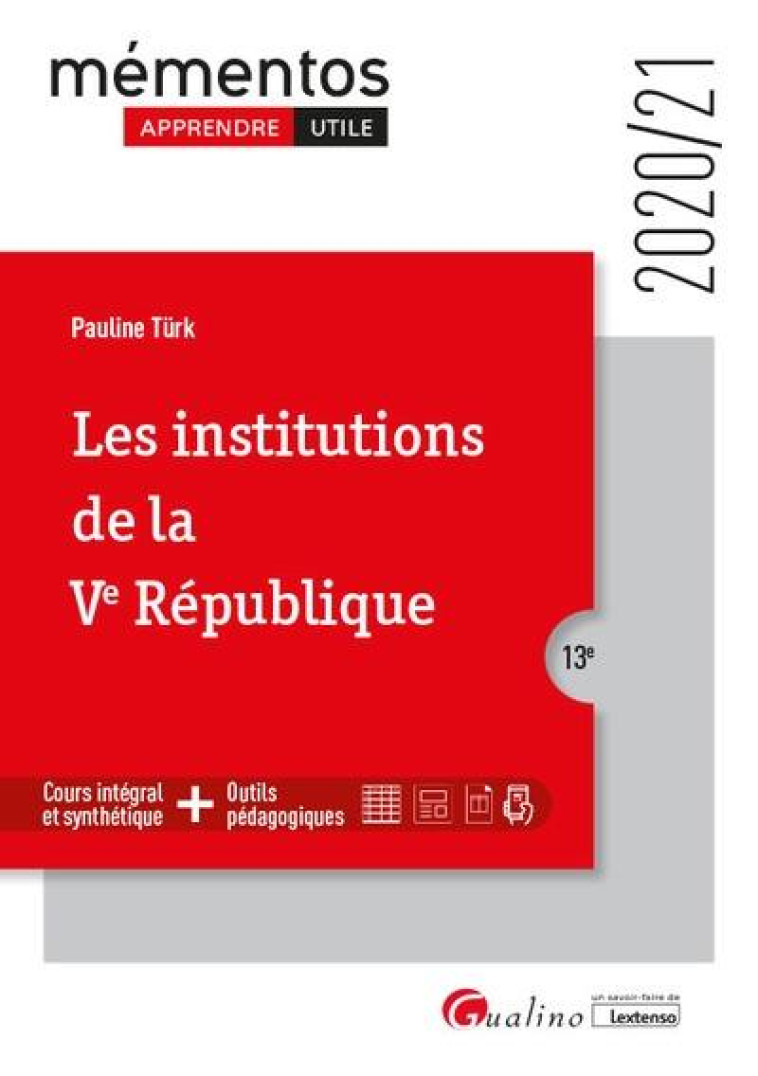 LES INSTITUTIONS DE LA VE REPUBLIQUE (EDITION 2020/2021) - TURK PAULINE - GUALINO