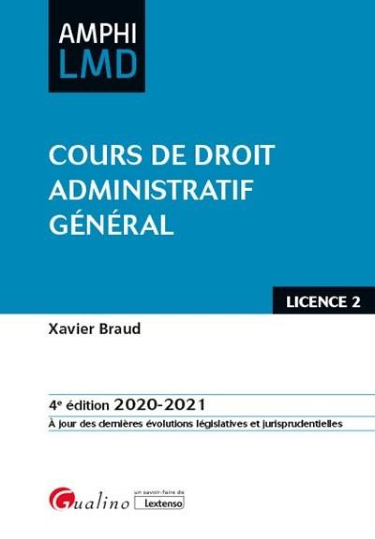 COURS DE DROIT ADMINISTRATIF GENERAL (EDITION 2020/2021) - BRAUD XAVIER - GUALINO