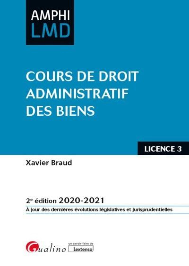 COURS DE DROIT ADMINISTRATIF DES BIENS (EDITION 2020/2021) - BRAUD XAVIER - GUALINO