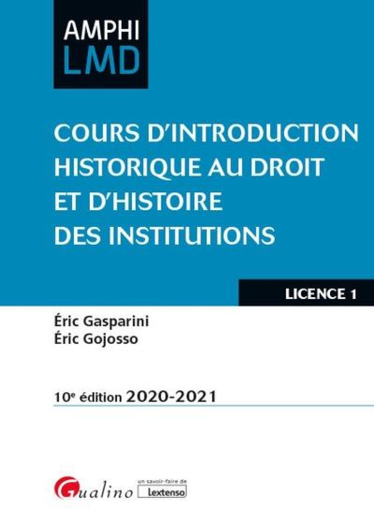 COURS D'INTRODUCTION HISTORIQUE AU DROIT ET D'HISTOIRE DES INSTITUTIONS - LES INSTITUTIONS DU HAUT M - GASPARINI/GOJOSSO - GUALINO