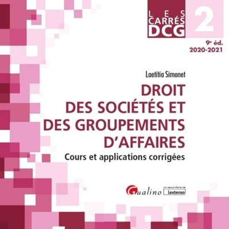 DCG 2  -  DROIT DES SOCIETES ET DES GROUPEMENTS D'AFFAIRES (EDITION 2020/2021) - SIMONET LAETITIA - GUALINO