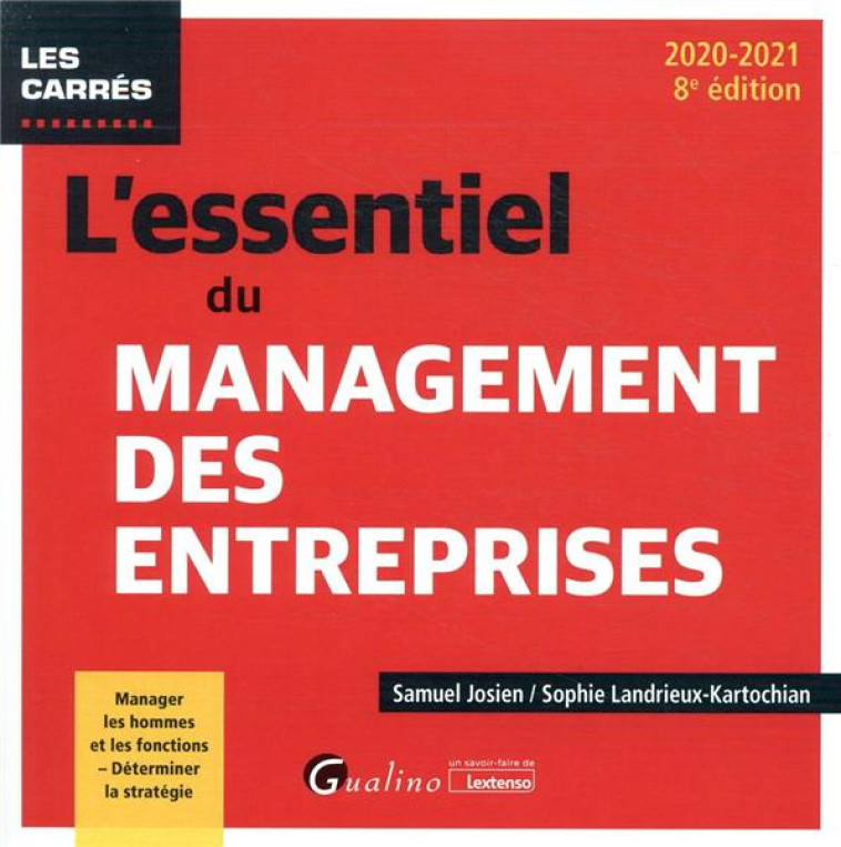 L'ESSENTIEL DU MANAGEMENT DES ENTREPRISES (EDITION 2020/2021) - JOSIEN - GUALINO