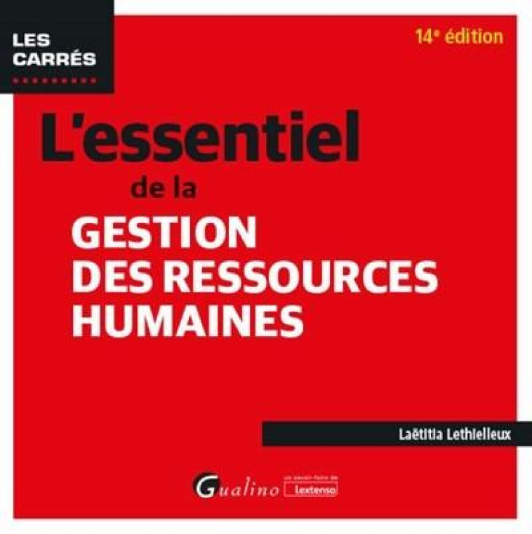 L'ESSENTIEL DE LA GESTION DES RESSOURCES HUMAINES (14E EDITION) - LETHIELLEUX LAETITIA - GUALINO