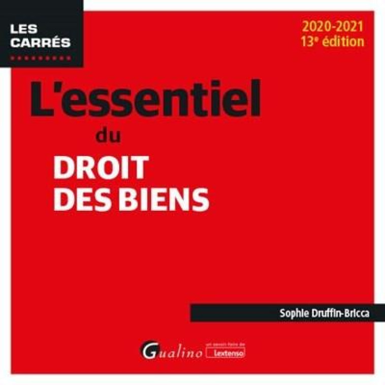 L'ESSENTIEL DU DROIT DES BIENS - DRUFFIN-BRICCA S. - GUALINO