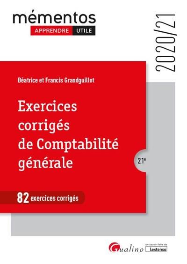 82 EXERCICES CORRIGES DE COMPTABILITE GENERALE (EDITION 2020/2021) - GRANDGUILLOT - GUALINO