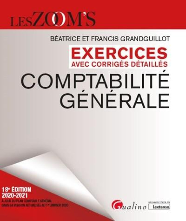 EXERCICES AVEC CORRIGES DETAILLES - COMPTABILITE GENERALE - 85 EXERCICES DE COMPTABILITE GENERALE AV - GRANDGUILLOT - GUALINO