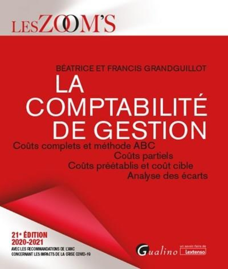 LA COMPTABILITE DE GESTION - COUTS COMPLETS ET METHODE ABC - COUTS PARTIELS - COUTS PREETABLIS ET CO - GRANDGUILLOT - GUALINO