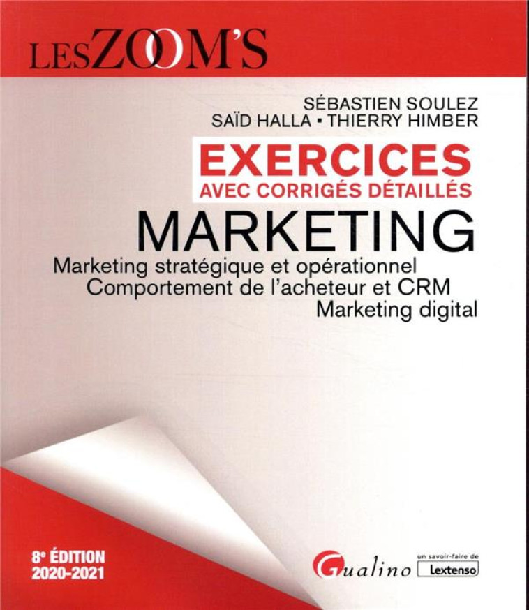 EXERCICES AVEC CORRIGES DETAILLES  -  MARKETING (EDITION 2020/2021) - SOULEZ/HALLA/HIMBER - GUALINO