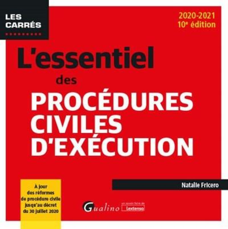 L'ESSENTIEL DES PROCEDURES CIVILES D'EXECUTION (EDITION 2020/2021) - FRICERO NATALIE - GUALINO