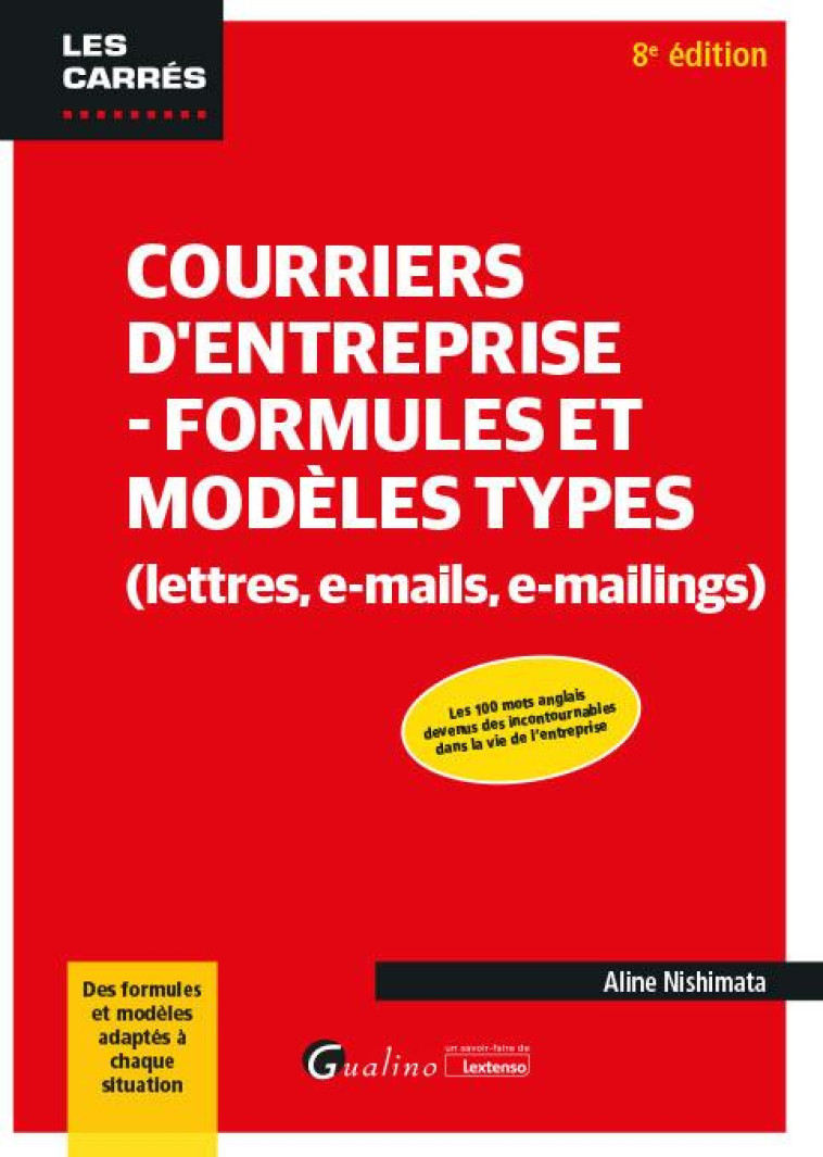 COURRIERS D'ENTREPRISE - FORMULES ET MODELES TYPES (LETTRES, E-MAILS, E-MAILINGS) (8E EDITION) - NISHIMATA ALINE - GUALINO