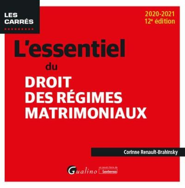 L'ESSENTIEL DU DROIT DES REGIMES MATRIMONIAUX - RENAULT-BRAHINSKY C. - GUALINO