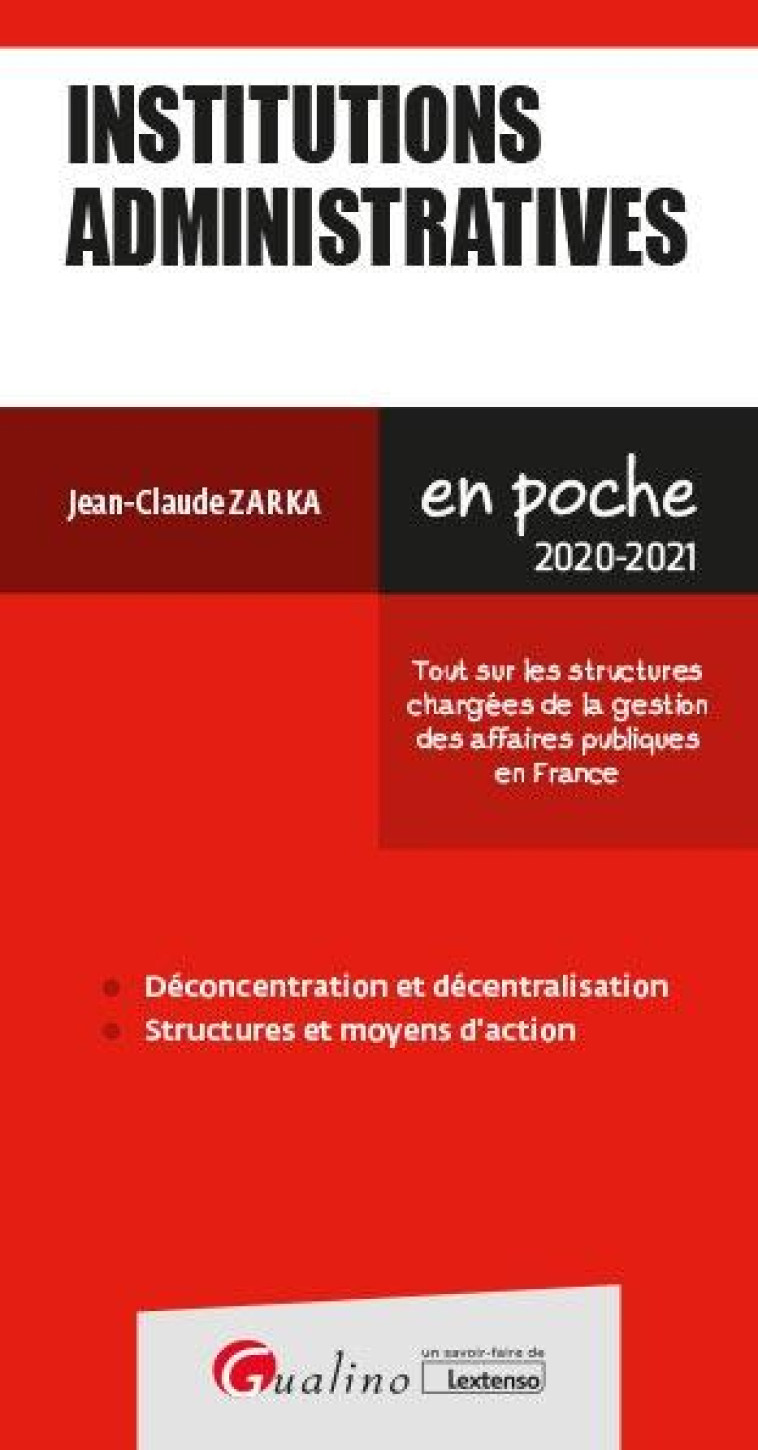 INSTITUTIONS ADMINISTRATIVES (EDITION 2020/2021) - ZARKA JEAN-CLAUDE - GUALINO