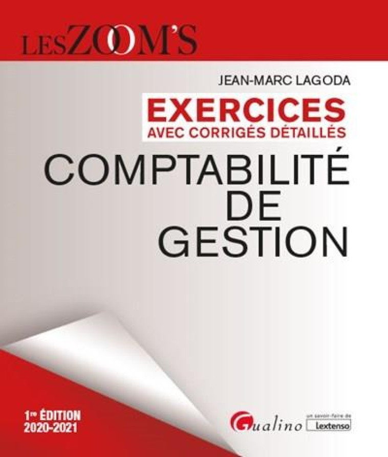 COMPTABILITE DE GESTION  -  EXERCICES AVEC CORRIGES DETAILLES (EDITION 2020/2021) - LAGODA JEAN-MARC - GUALINO