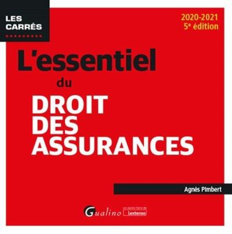 L'ESSENTIEL DU DROIT DES ASSURANCES (EDITION 2020/2021) - PIMBERT AGNES - GUALINO