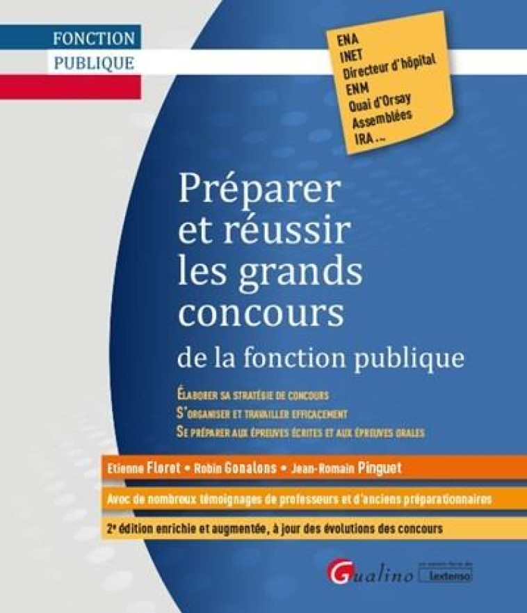 PREPARER ET REUSSIR LES GRANDS CONCOURS DE LA FONCTION PUBLIQUE (2E EDITION) - FLORET/GONALONS - GUALINO