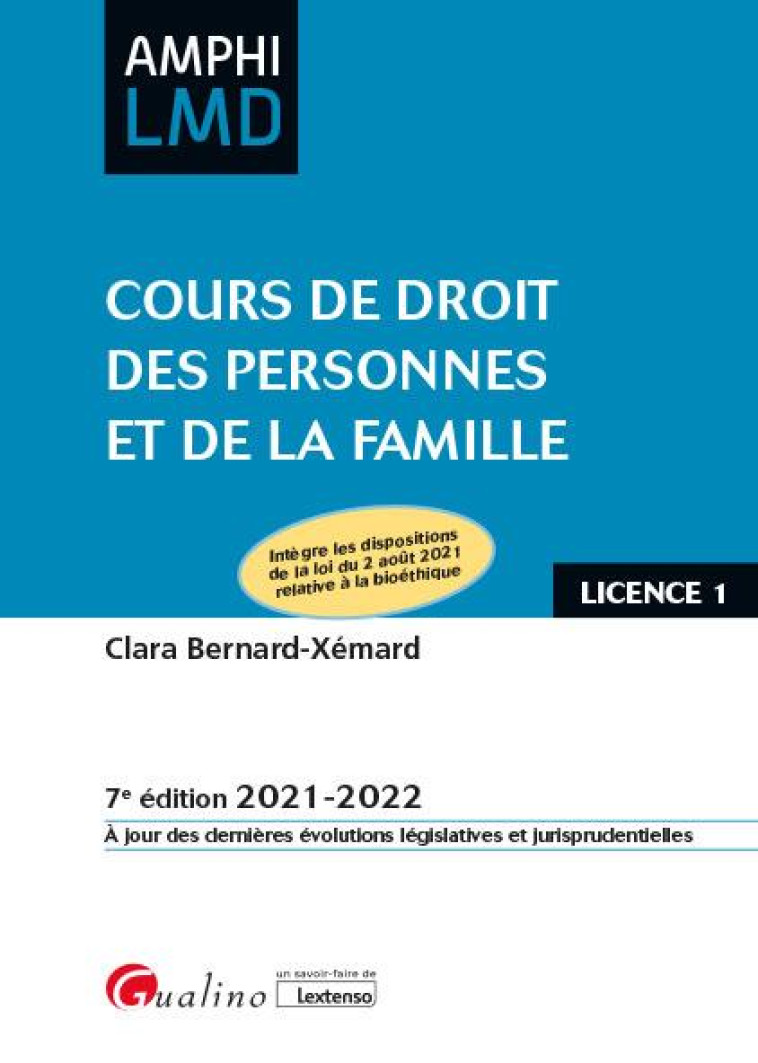 COURS DE DROIT DES PERSONNES ET DE LA FAMILLE (EDITION 2021/2022) - BERNARD-XEMARD CLARA - GUALINO