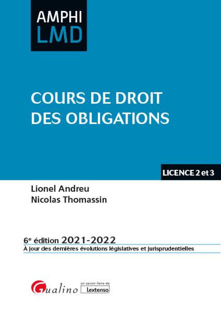 COURS DE DROIT DES OBLIGATIONS (EDITION 2021/2022) - ANDREU/THOMASSIN - GUALINO