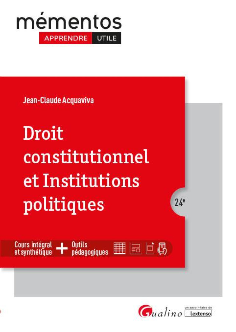 DROIT CONSTITUTIONNEL ET INSTITUTIONS POLITIQUES (24E EDITION) - ACQUAVIVA J-C. - GUALINO