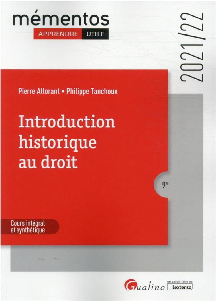 INTRODUCTION HISTORIQUE AU DROIT (EDITION 2021/2022) - ALLORANT/TANCHOUX - GUALINO