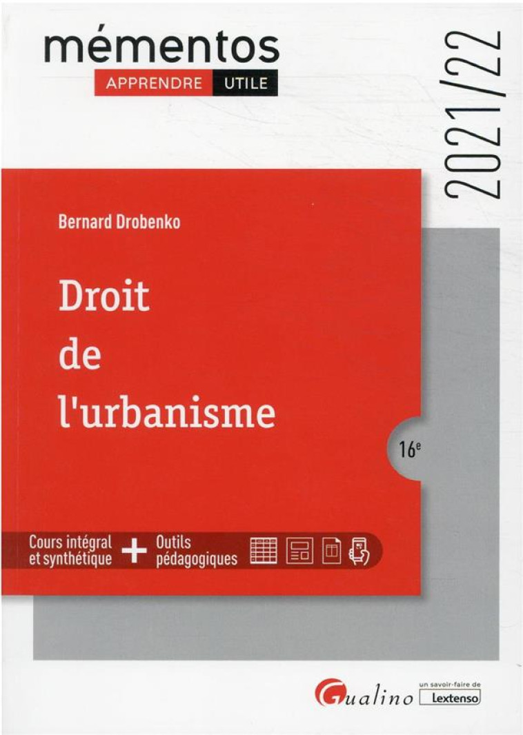 DROIT DE L'URBANISME (EDITION 2021/2022) - DROBENKO BERNARD - GUALINO