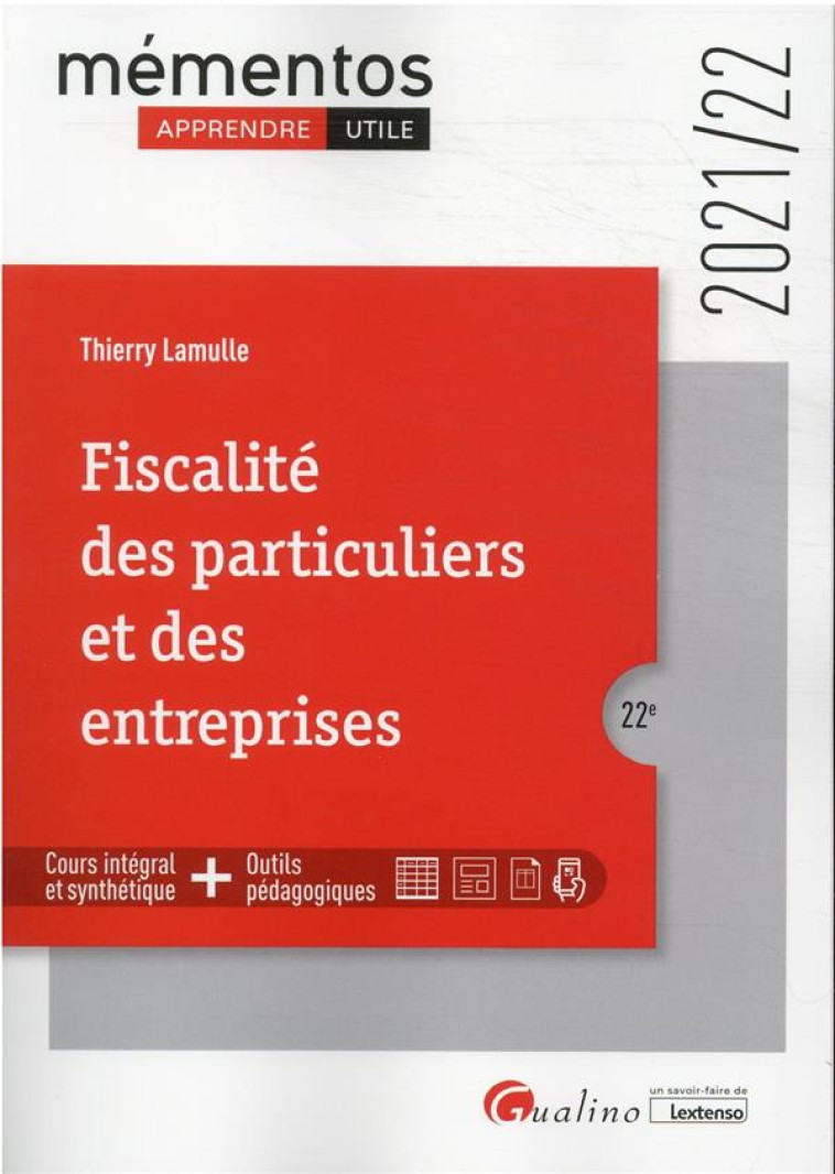 FISCALITE DES PARTICULIERS ET DES ENTREPRISES (EDITION 2021/2022) - LAMULLE THIERRY - GUALINO