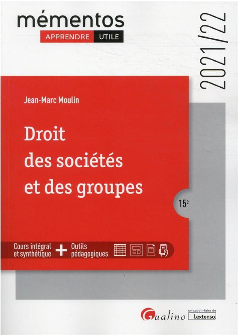 DROIT DES SOCIETES ET DES GROUPES (EDITION 2021/2022) - MOULIN JEAN-MARC - GUALINO