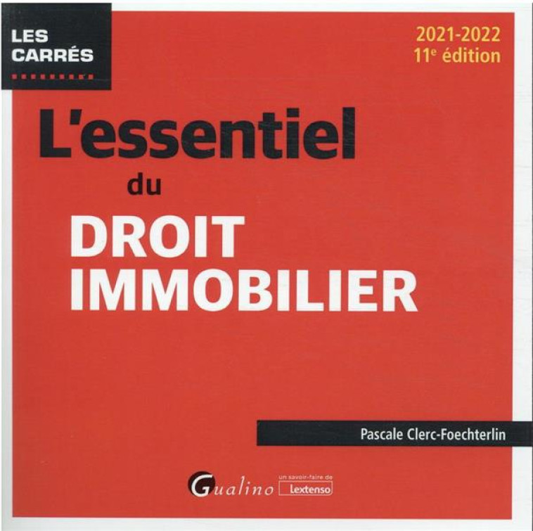 L'ESSENTIEL DU DROIT IMMOBILIER - CLERC-FOECHTERLIN P. - GUALINO