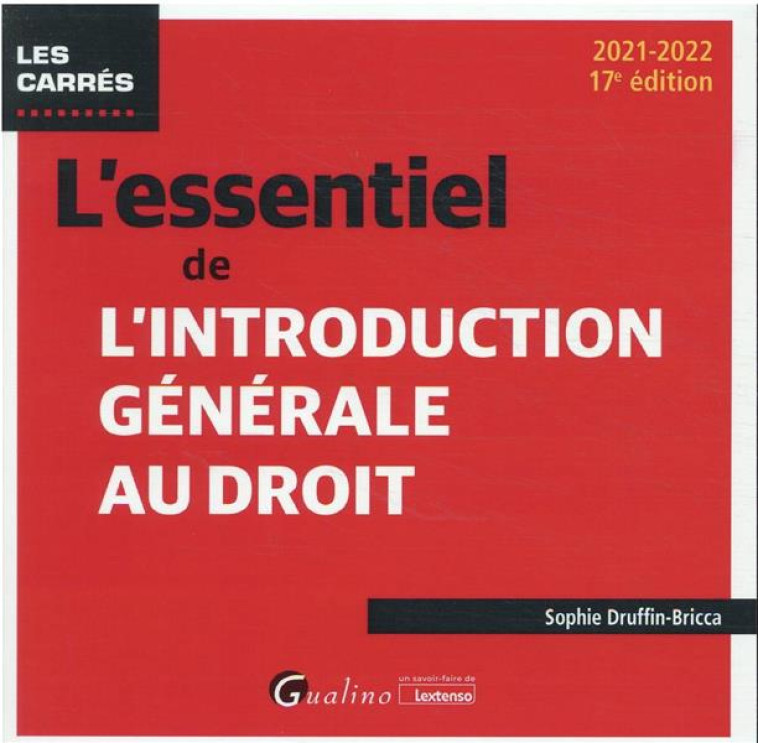 L'ESSENTIEL DE L'INTRODUCTION GENERALE AU DROIT (17E EDITION) - DRUFFIN-BRICCA S. - GUALINO