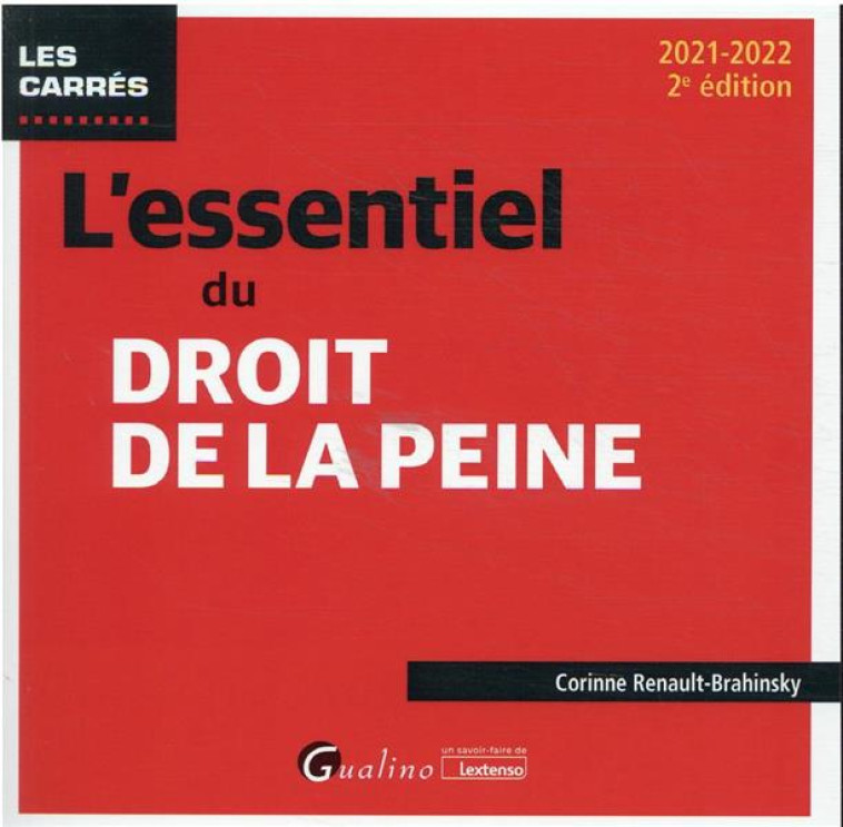 L'ESSENTIEL DU DROIT DE LA PEINE (EDITION 2021/2022) - RENAULT-BRAHINSKY C. - GUALINO