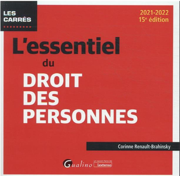 L'ESSENTIEL DU DROIT DES PERSONNES (EDITION 2021/2022) - RENAULT-BRAHINSKY C. - GUALINO