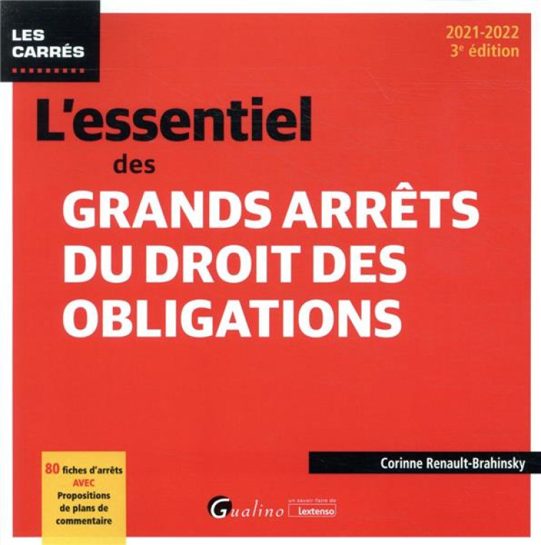 L'ESSENTIEL DES GRANDS ARRETS DU DROIT DES OBLIGATIONS (3E EDITION) - RENAULT-BRAHINSKY C. - GUALINO