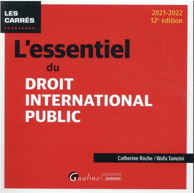 L'ESSENTIEL DU DROIT INTERNATIONAL PUBLIC (EDITION 2021/2022) - ROCHE/TAMZINI - GUALINO