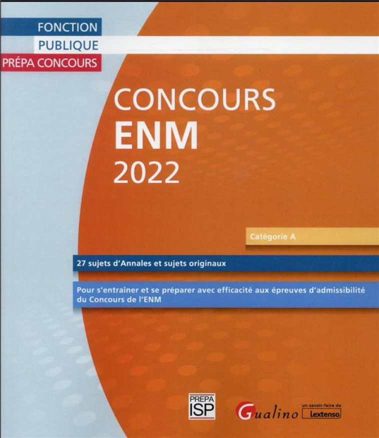 CONCOURS ENM 2022 : 27 SUJETS (ANNALES ET SUJETS ORIGINAUX) - GROUPE ISP - GUALINO