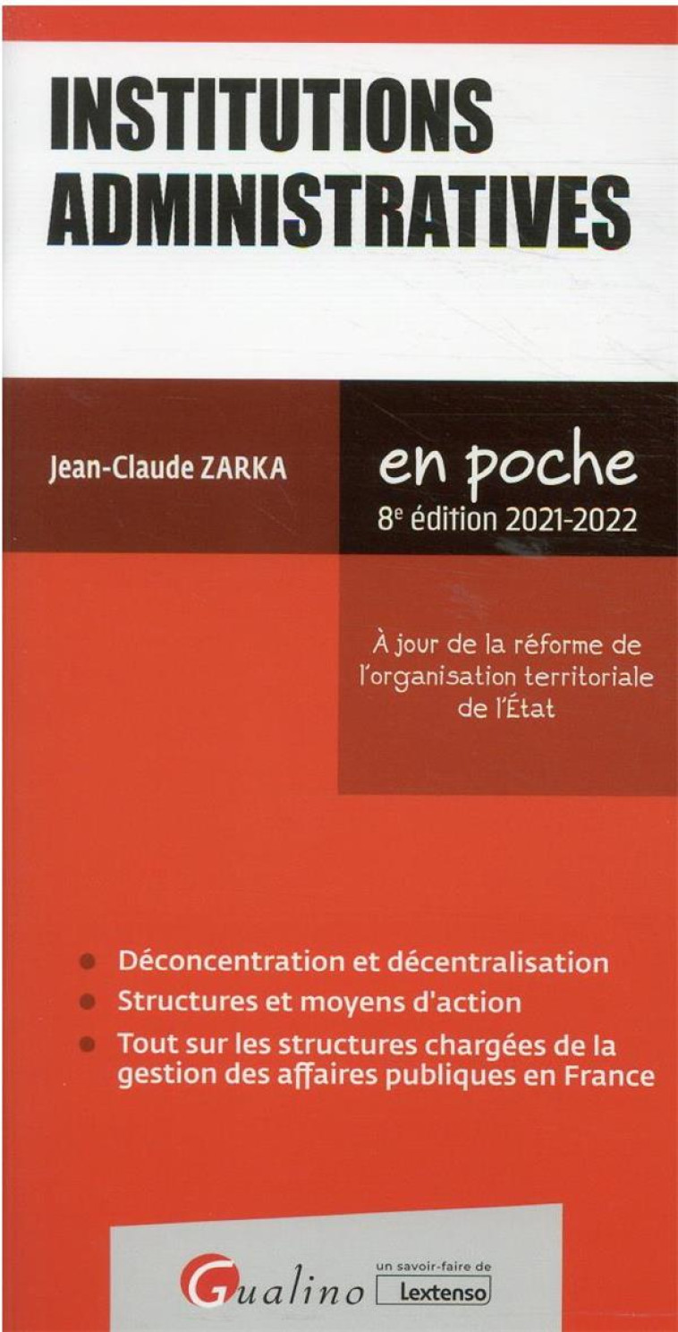 INSTITUTIONS ADMINISTRATIVES (EDITION 2021/2022) - ZARKA JEAN-CLAUDE - GUALINO