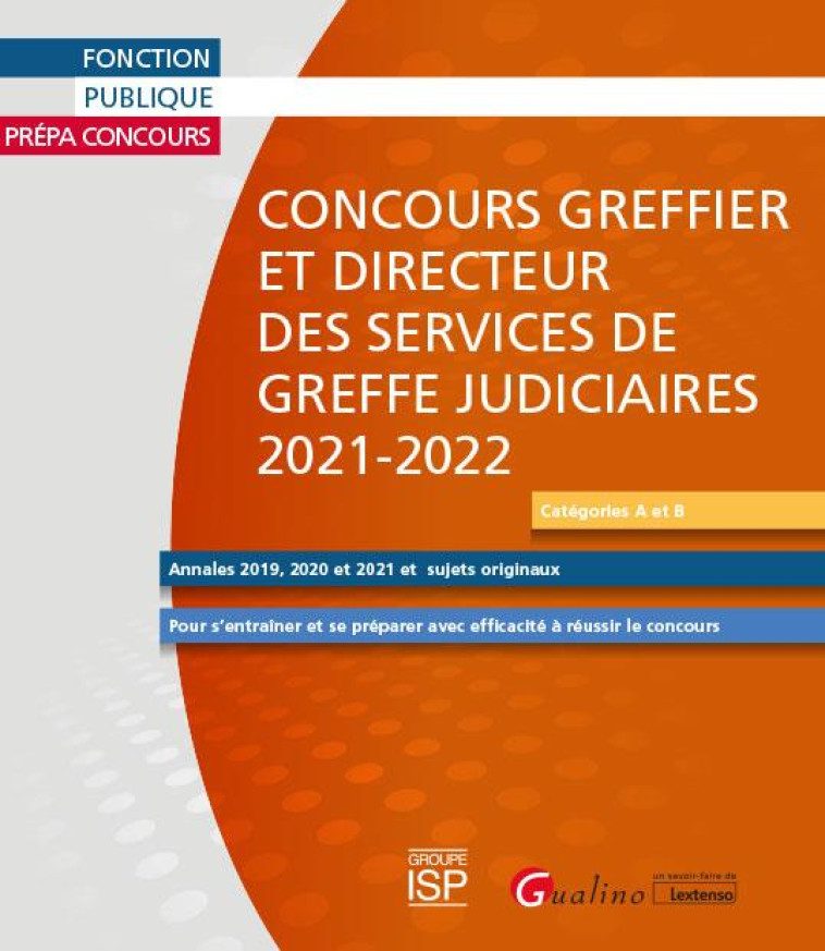 CONCOURS GREFFIER ET DIRECTEUR DES SERVICES DE GREFFE JUDICIAIRES (EDITION 2021/2022) - GROUPE ISP - GUALINO