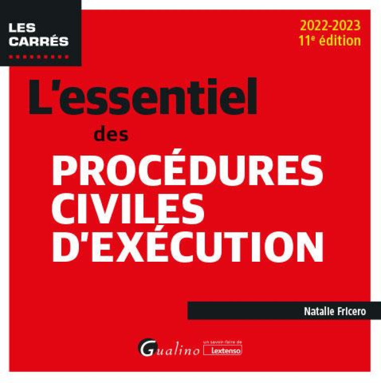 L'ESSENTIEL DES PROCEDURES CIVILES D'EXECUTION (EDITION 2022/2023) - FRICERO NATALIE - GUALINO