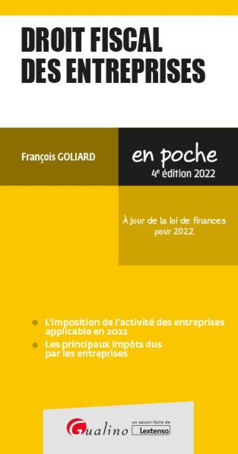 DROIT FISCAL DES ENTREPRISES : A JOUR DE LA LOI DE FINANCES POUR 2021 (4E EDITION) - GOLIARD FRANCOIS - GUALINO