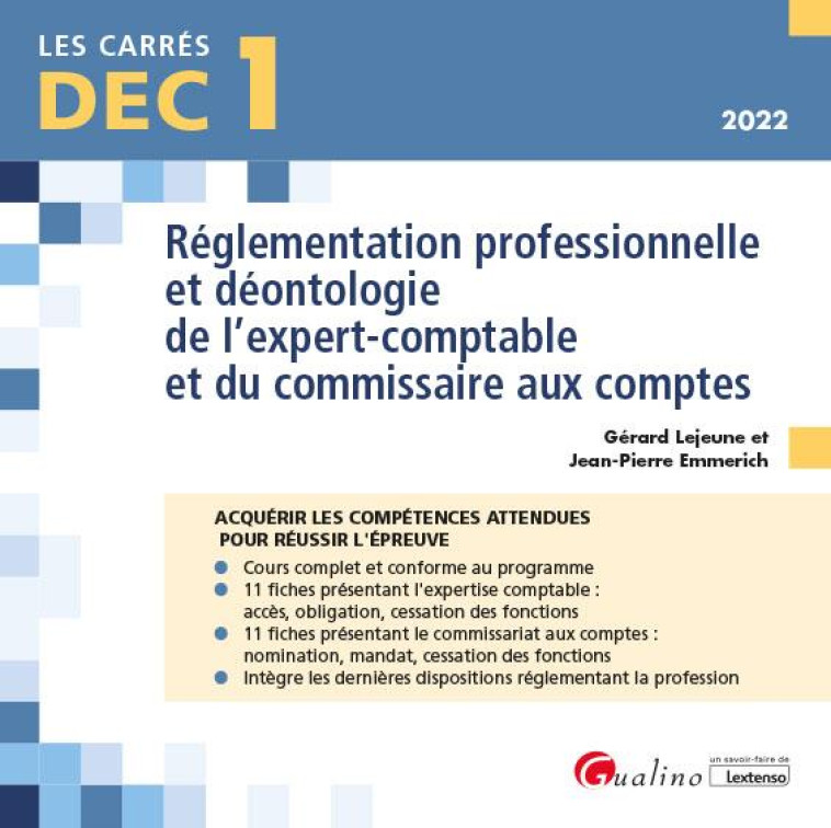 DEC 1 - REGLEMENTATION PROFESSIONNELLE ET DEONTOLOGIE DE L'EXPERT-COMPTABLE ET DU COMMISSAIRE AUX CO - EMMERICH/LEJEUNE - GUALINO