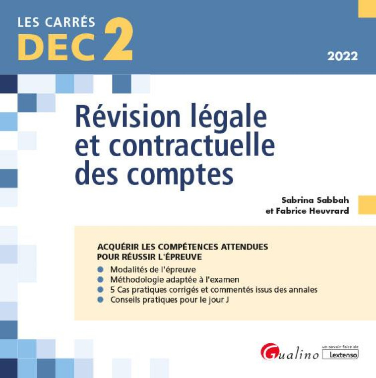 DEC 2 - REVISION LEGALE ET CONTRACTUELLE DES COMPTES - 19 FICHES DE CONSEILS ET D'OUTILS PRATIQUES - SABBAH/HEUVRARD - GUALINO