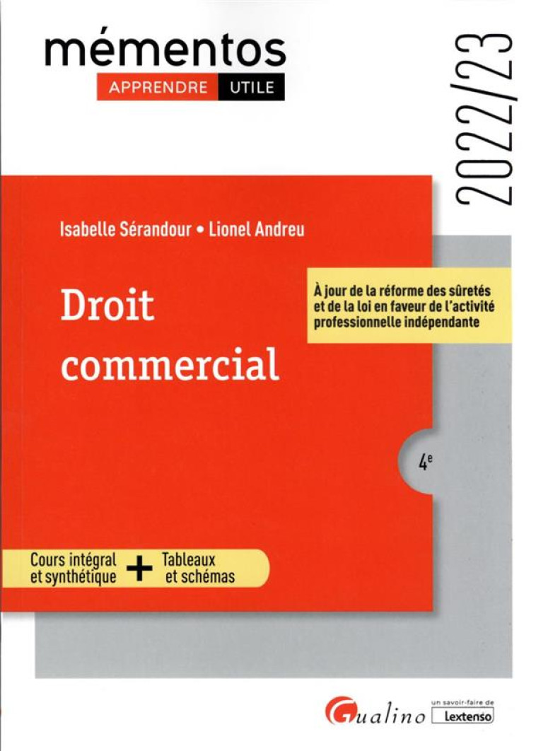 DROIT COMMERCIAL : A JOUR DE LA REFORME DES SURETES ET DE LA LOI EN FAVEUR DE L'ACTIVITE PROFESSIONNELLE INDEPENDANTE (4E EDITION) - ANDREU/SERANDOUR - GUALINO