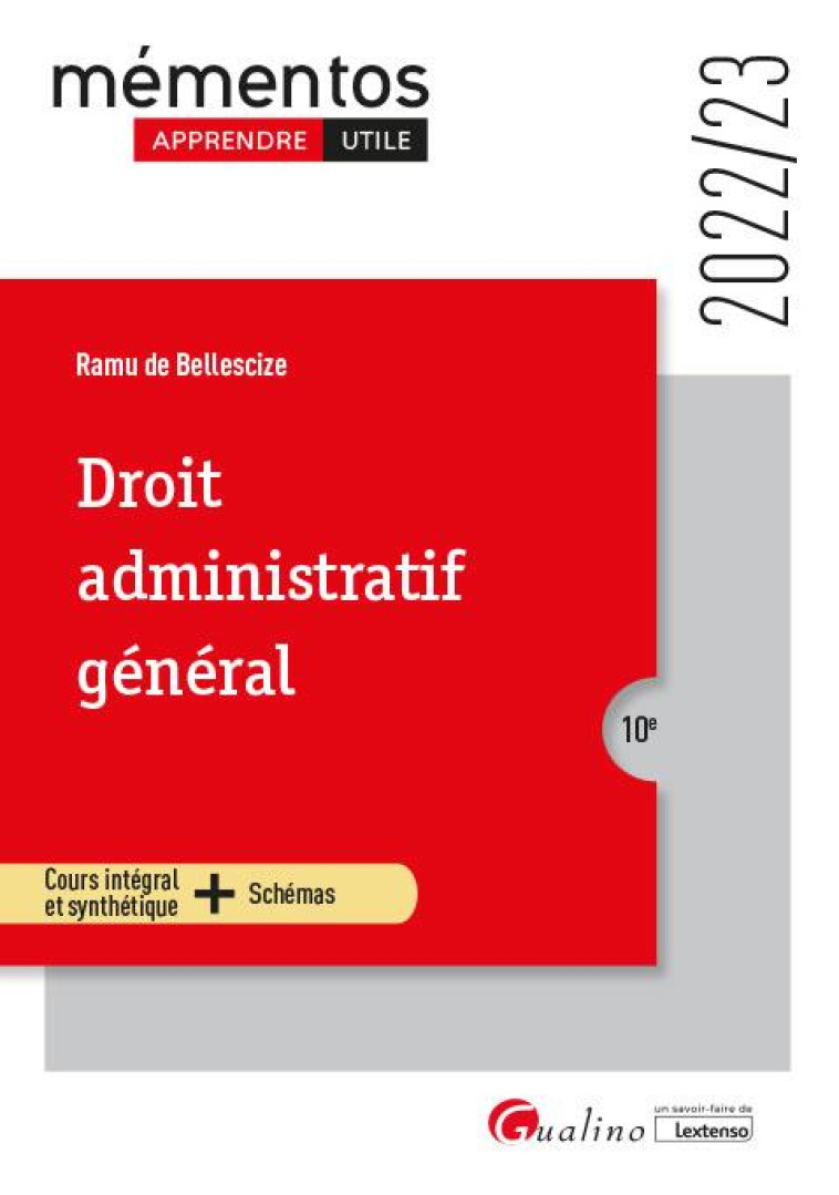 DROIT ADMINISTRATIF GENERAL - UN COURS CLAIR, STRUCTURE ET ACCESSIBLE POUR L'ETUDIANT - DE BELLESCIZE RAMU - GUALINO