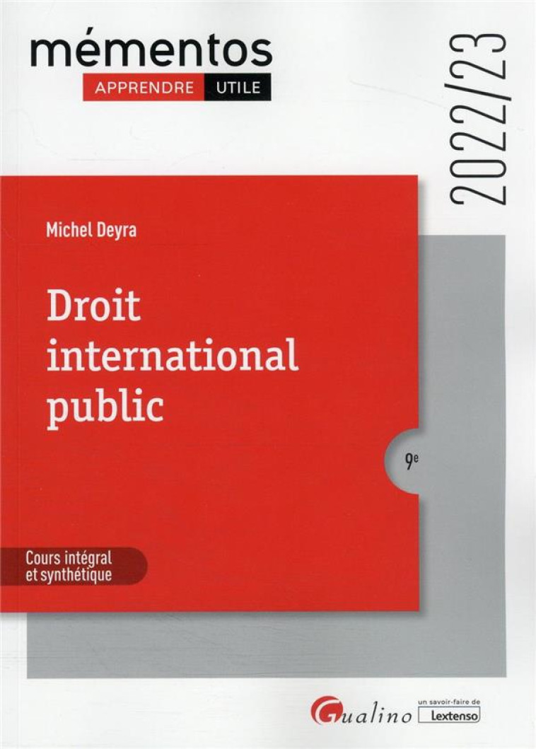 DROIT INTERNATIONAL PUBLIC - COURS INTEGRAL ET SYNTHETIQUE - DEYRA MICHEL - GUALINO