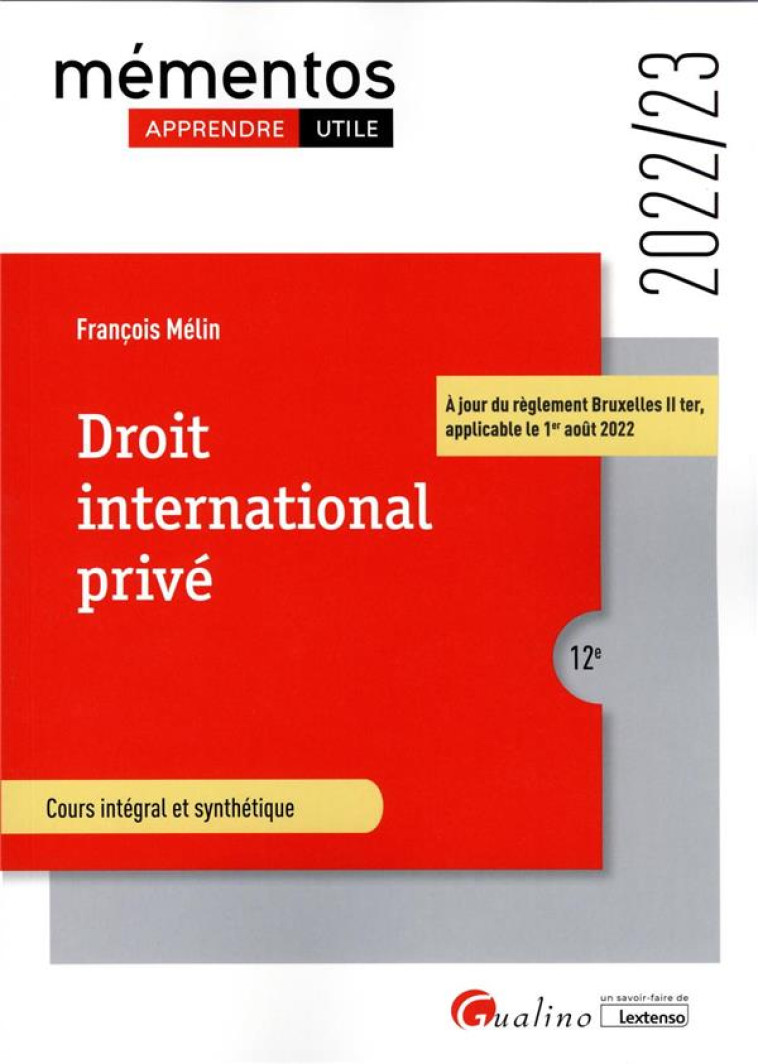 DROIT INTERNATIONAL PRIVE - A JOUR DU REGLEMENT BRUXELLES II TER, APPLICABLE LE 1ER AOUT 2022 - MELIN FRANCOIS - GUALINO