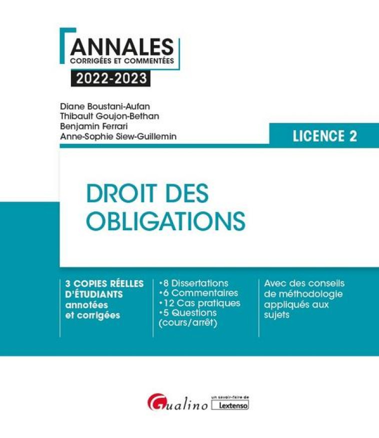 DROIT DES OBLIGATIONS - L2 - 3 COPIES REELLES D'ETUDIANTS ANNOTEES ET CORRIGEES - 8 DISSERTATIONS - - BOUSTANI-AUFAN - GUALINO