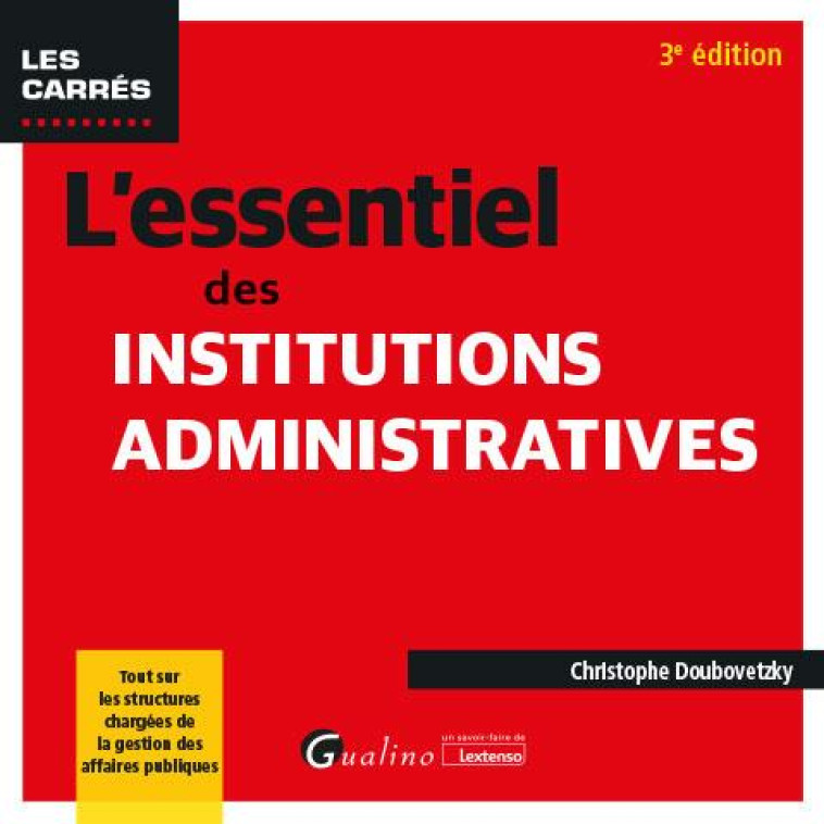 L'ESSENTIEL DES INSTITUTIONS ADMINISTRATIVES (3E EDITION) - DOUBOVETZKY C. - GUALINO