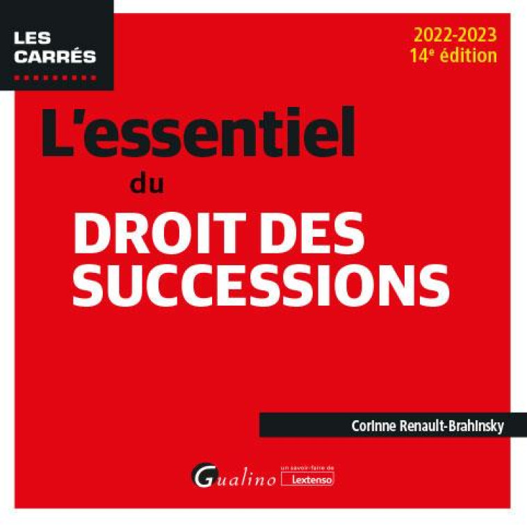 L'ESSENTIEL DU DROIT DES SUCCESSIONS - RENAULT-BRAHINSKY C. - GUALINO