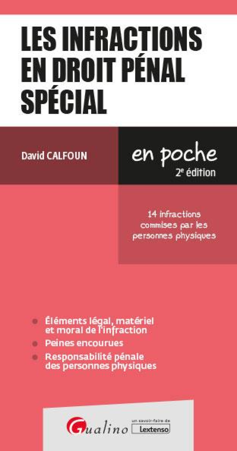 LES INFRACTIONS EN DROIT PENAL SPECIAL (2E EDITION) - CALFOUN DAVID - GUALINO