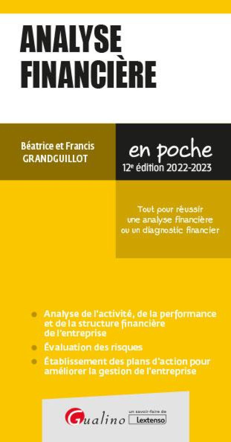 ANALYSE FINANCIERE - TOUT POUR REUSSIR UNE ANALYSE FINANCIERE OU UN DIAGNOSTIC FINANCIER - GRANDGUILLOT - GUALINO